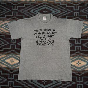 This Was A White Shirt Until I Sat In The Smoking Session 1991 Parody Vintage